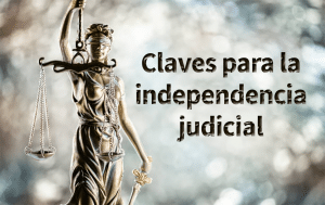 Claves para la independencia judicial