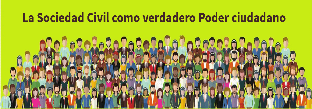 la Sociedad Civil como verdadero Poder del ciudadano.