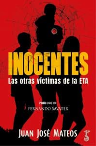 Inocentes. Las otras víctimas de ETA