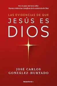Las evidencias de que Jesús es Dios