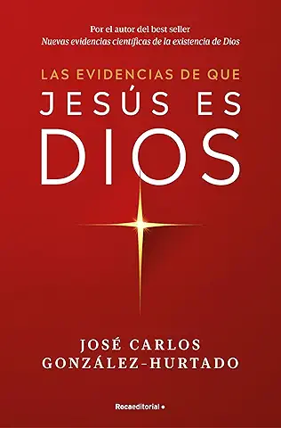 Las evidencias de que Jesús es Dios